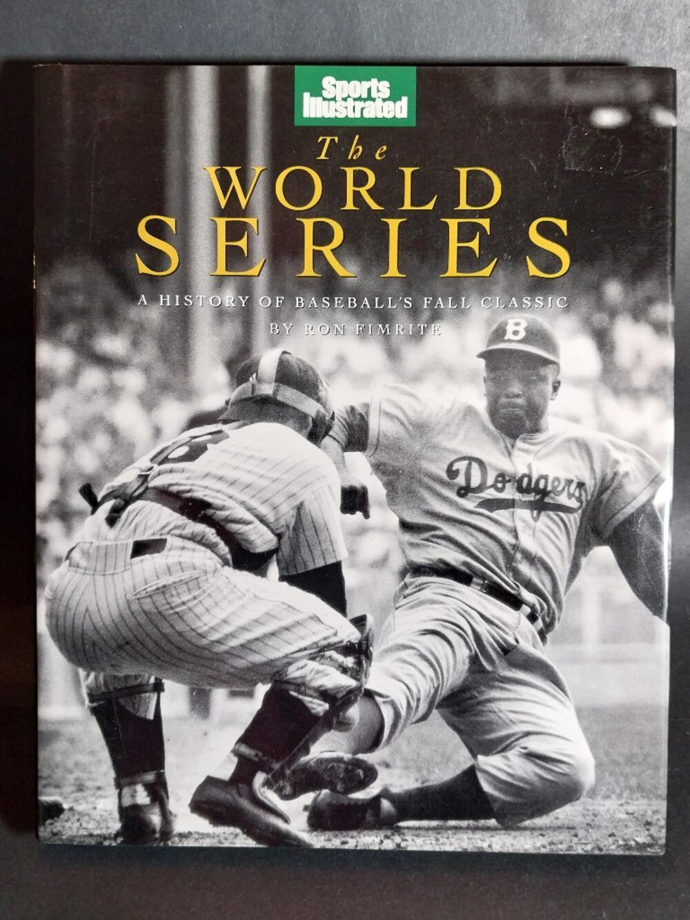 Sports Illustrated The World Series A History of the Fall Classic by Ron Fimrite